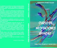 Curso de Meditaciones Guiadas para practicantes y Monitores Curso de Meditaciones Guiadas para practicantes y Monitores