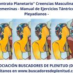 "Contrato Planetario" Creencias Masculinas y Femeninas - Ejercicios Tántricos Pleyadianos 8