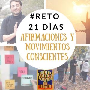 Reto - 21 días de Afirmaciones Positivas y Movimientos Conscientes para el bienestar Reto - 21 días de Afirmaciones Positivas y Movimientos Conscientes para el bienestar