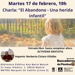 Charla: “El Abandono - Una herida infantil #bibliotecandomadrid (Bibl. Ana Maria Matute) Charla: “El Abandono - Una herida infantil #bibliotecandomadrid (Bibl. Ana Maria Matute)