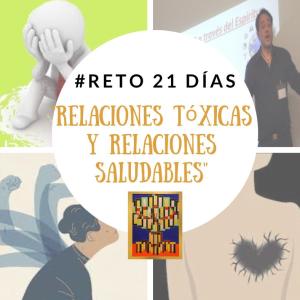 Reto - 21 días Relaciones Tóxicas/Relaciones Saludables Reto - 21 días Relaciones Tóxicas/Relaciones Saludables