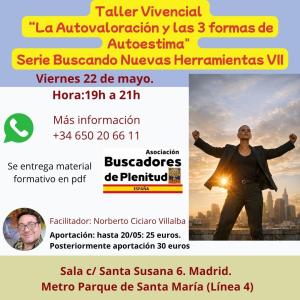 Taller Vivencial Buscando Nuevas Herramientas VII: “La Autovaloración y las 3 formas de Autoestima Taller Vivencial Buscando Nuevas Herramientas VII: “La Autovaloración y las 3 formas de Autoestima