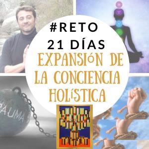Reto 21 días expansión de la conciencia holística Reto 21 días expansión de la conciencia holística