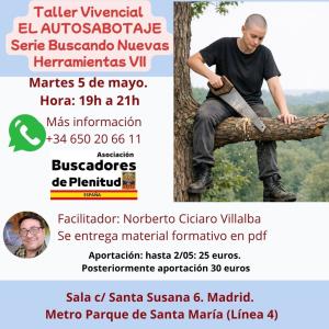 Taller Vivencial Buscando Nuevas Herramientas VII: El Autosabotaje: La huida al compromiso Taller Vivencial Buscando Nuevas Herramientas VII: El Autosabotaje: La huida al compromiso