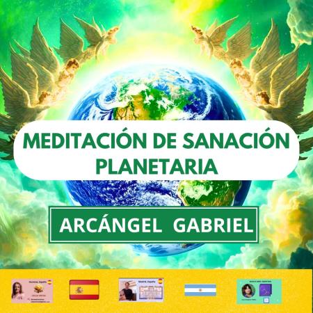 Meditación de Sanación Planetaria XVII - ARCÁNGEL GABRIEL Asociación Buscadores de Plenitud