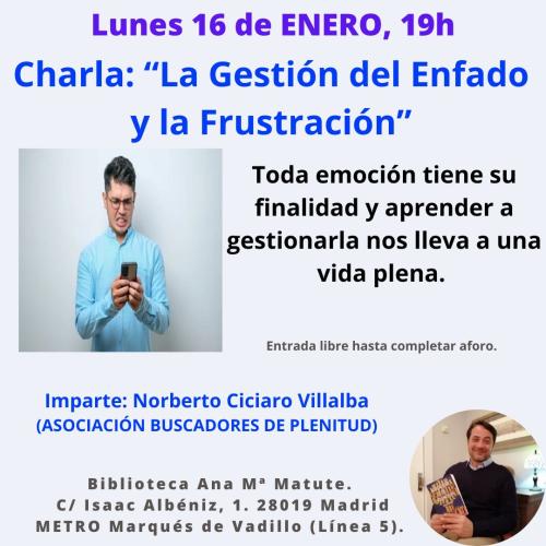 Charla: "La Gestión del Enfado y la Frustración" #bibliotecandomadrid (Bibl. Ana Maria Matute) Charla: "La Gestión del Enfado y la Frustración" #bibliotecandomadrid (Bibl. Ana Maria Matute)