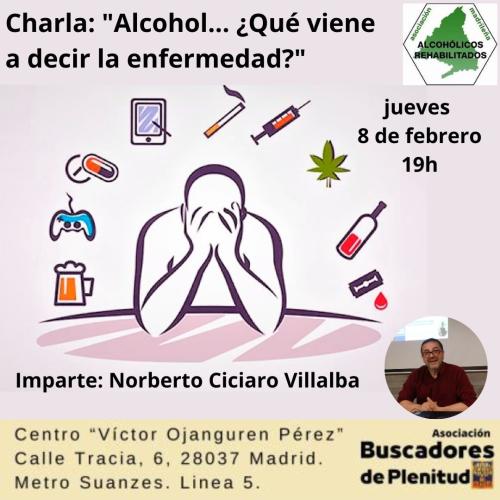 Charla: "Alcohol/adicciones... ¿Qué viene a mostrarme la enfermedad?" - A.R.A.M. - Centro "Víctor Ojanguren Pérez" Charla: "Alcohol/adicciones... ¿Qué viene a mostrarme la enfermedad?" - A.R.A.M. - Centro "Víctor Ojanguren Pérez"