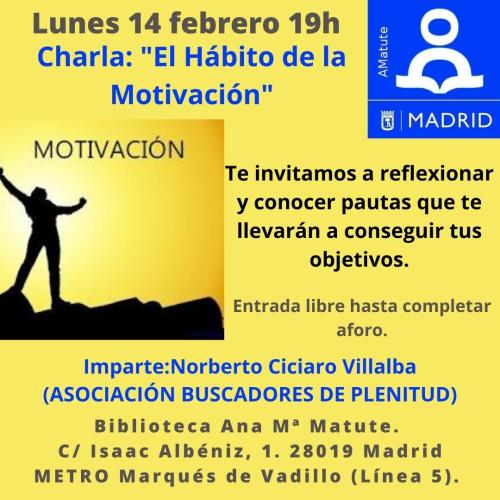 Charla El Hábito de la Motivación- #bibliotecandomadrid - Bibl. Ana Maria Matute Charla El Hábito de la Motivación- #bibliotecandomadrid - Bibl. Ana Maria Matute