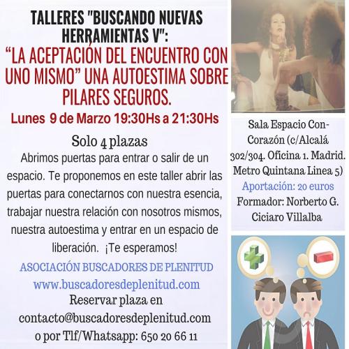 Talleres"Buscando Nuevas Herramientas V": "La aceptación del encuentro con uno mismo" Una Autoestima sobre pilares seguros. Talleres"Buscando Nuevas Herramientas V": "La aceptación del encuentro con uno mismo" Una Autoestima sobre pilares seguros.