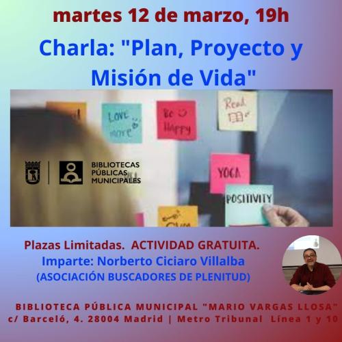 Charla: "Plan, Proyecto y Misión de Vida" (Bibl. MARIO VARGAS LLOSA) #bibliotecandomadrid Charla: "Plan, Proyecto y Misión de Vida" (Bibl. MARIO VARGAS LLOSA) #bibliotecandomadrid