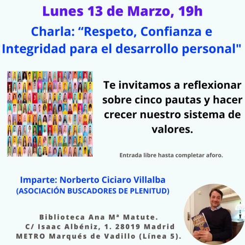 Charla: “Respeto, Confianza e Integridad para el desarrollo personal" #bibliotecandomadrid Charla: “Respeto, Confianza e Integridad para el desarrollo personal" #bibliotecandomadrid