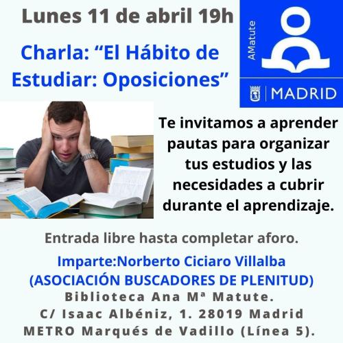 Charla: "El Hábito de Estudiar: Oposiciones" (Bibl. Ana Maria Matute) Charla: "El Hábito de Estudiar: Oposiciones" (Bibl. Ana Maria Matute)