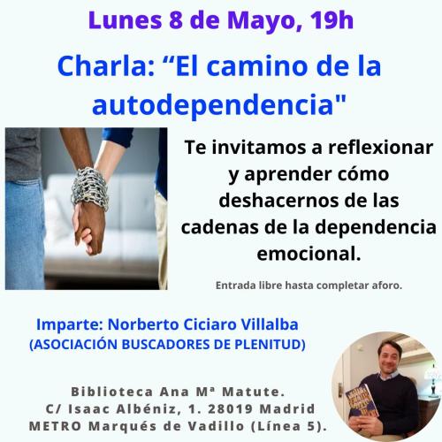 Charla: “El camino de la autodependencia" #bibliotecandomadrid (Bibl. Ana Maria Matute) Charla: “El camino de la autodependencia" #bibliotecandomadrid (Bibl. Ana Maria Matute)