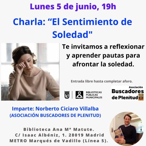“El Sentimiento de Soledad" Charla #bibliotecandomadrid (Bibl. Ana Maria Matute) “El Sentimiento de Soledad" Charla #bibliotecandomadrid (Bibl. Ana Maria Matute)