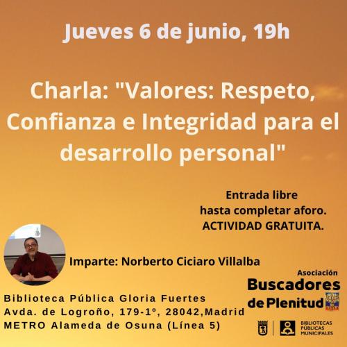 Charla: "Valores: Respeto, Confianza e Integridad para el desarrollo personal" #bibliotecandomadrid (Bibl. Gloria Fuertes) Charla: "Valores: Respeto, Confianza e Integridad para el desarrollo personal" #bibliotecandomadrid (Bibl. Gloria Fuertes)
