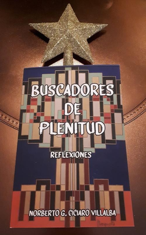 Libro "Buscadores de Plenitud... Reflexiones" - Regala/Regálate el libro Libro "Buscadores de Plenitud... Reflexiones" - Regala/Regálate el libro