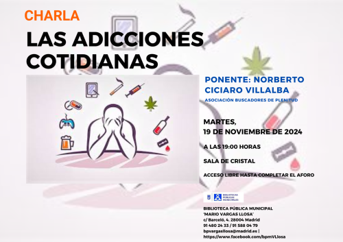 Charla "Las adicciones cotidianas" (Bibl. MARIO VARGAS LLOSA) #bibliotecandomadrid Charla "Las adicciones cotidianas" (Bibl. MARIO VARGAS LLOSA) #bibliotecandomadrid