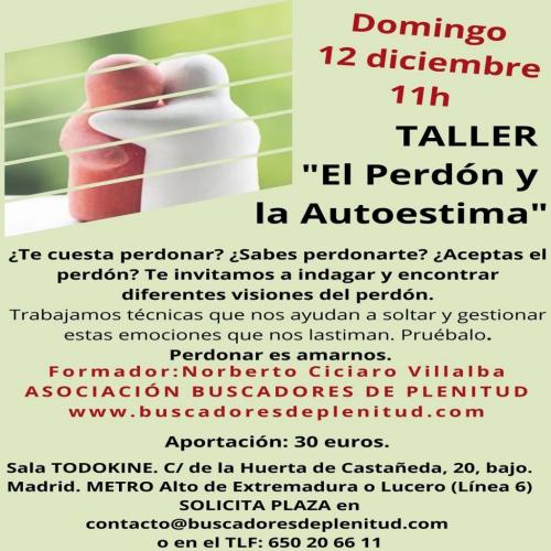 Taller "Trabajando el Perdón y la Autoestima" + Sesión de Coaching Gratuita Taller "Trabajando el Perdón y la Autoestima" + Sesión de Coaching Gratuita