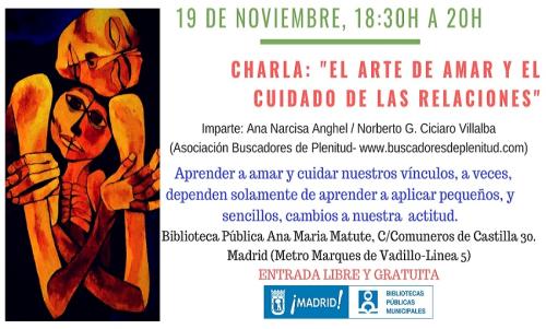 Charla: "El arte de Amar y el cuidado de las relaciones" #bibliotecandomadrid (Bibl. Ana Maria Matute) Charla: "El arte de Amar y el cuidado de las relaciones" #bibliotecandomadrid (Bibl. Ana Maria Matute)