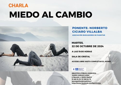 Charla: "Miedo al Cambio" #bibliotecandomadrid (Bibl. MARIO VARGAS LLOSA) Charla: "Miedo al Cambio" #bibliotecandomadrid (Bibl. MARIO VARGAS LLOSA)