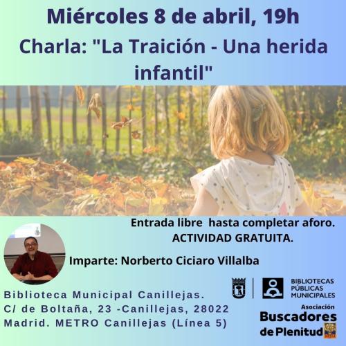 Charla: “La Traición - Una herida infantil" #bibliotecandomadrid (Bibl. Canillejas) Charla: “La Traición - Una herida infantil" #bibliotecandomadrid (Bibl. Canillejas)