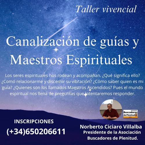 Taller Vivencial: Canalización de Guías y Maestros Espirituales Taller Vivencial: Canalización de Guías y Maestros Espirituales