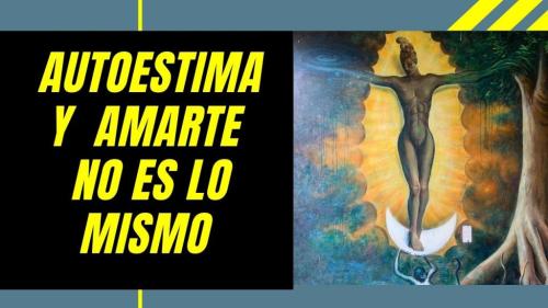 Autoestima/Amarse. Distinciones y Coaching (Parte 2) Autoestima/Amarse. Distinciones y Coaching (Parte 2)