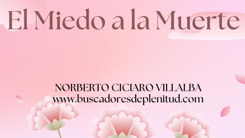 El Miedo a la Muerte ¿En qué consiste? El Miedo a la Muerte ¿En qué consiste?