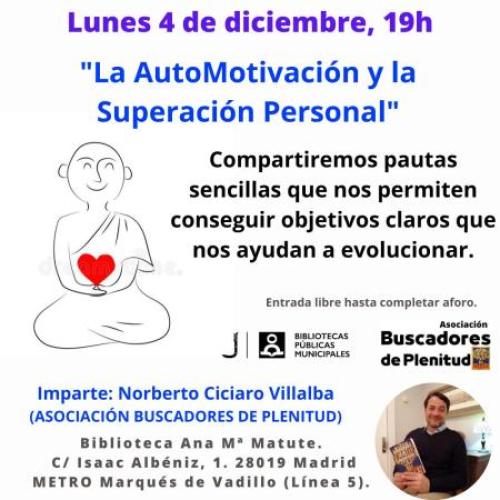 Charla: “La automotivación y la superación personal" #bibliotecandomadrid (Bibl. Ana Maria Matute) Charla: “La automotivación y la superación personal" #bibliotecandomadrid (Bibl. Ana Maria Matute)
