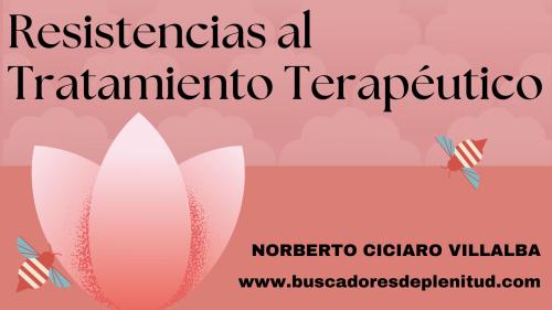 Resistencias al Tratamiento Terapéutico Resistencias al Tratamiento Terapéutico