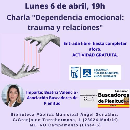 Charla "Dependencia emocional: trauma y relaciones" - #bibliotecandomadrid (Bibl. Ángel González) Charla "Dependencia emocional: trauma y relaciones" - #bibliotecandomadrid (Bibl. Ángel González)