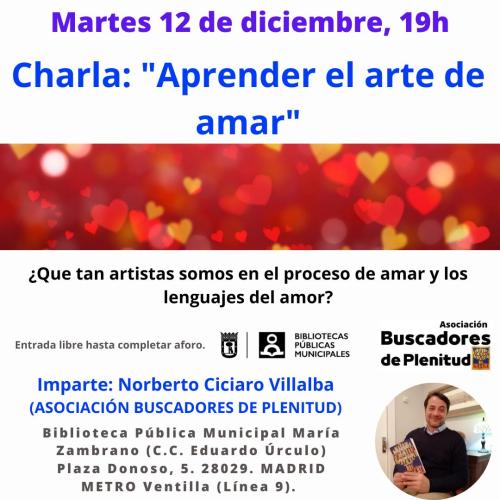 Charla: "Aprender el arte de amar" #bibliotecandomadrid (Bibl. María Zambrano) Charla: "Aprender el arte de amar" #bibliotecandomadrid (Bibl. María Zambrano)