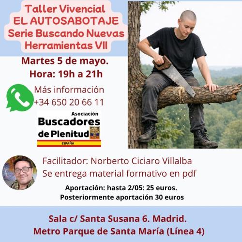 Taller Vivencial Buscando Nuevas Herramientas VII: "El Autosabotaje: La huida al compromiso" Taller Vivencial Buscando Nuevas Herramientas VII: "El Autosabotaje: La huida al compromiso"