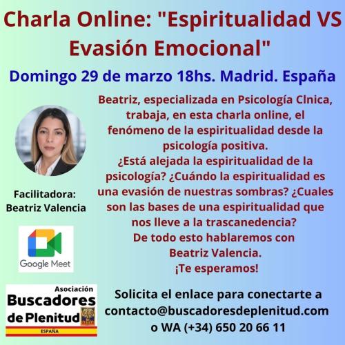 Charla Online: "Espiritualidad VS Evasión Emocional" - Beatriz Valencia Charla Online: "Espiritualidad VS Evasión Emocional" - Beatriz Valencia