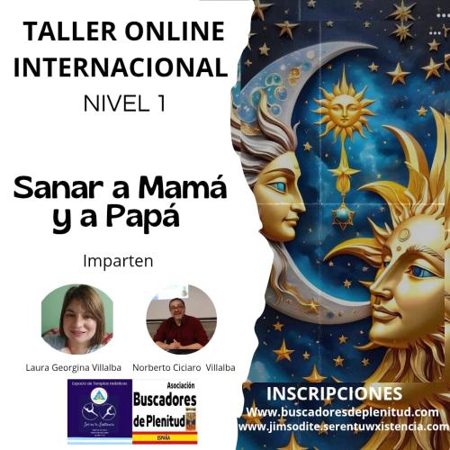 Taller Sanar a Mamá. Sanar a Papá - Online Taller Sanar a Mamá. Sanar a Papá - Online