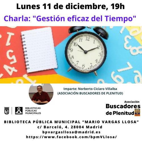 Charla: Gestión eficaz del tiempo (Bibl. MARIO VARGAS LLOSA) #bibliotecandomadrid Charla: Gestión eficaz del tiempo (Bibl. MARIO VARGAS LLOSA) #bibliotecandomadrid