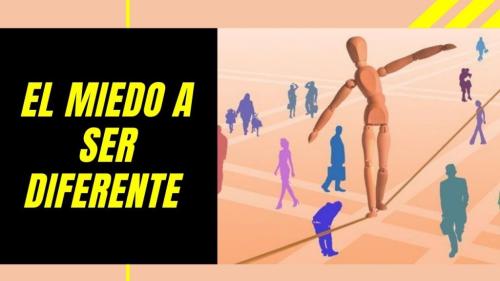 Miedo a ser diferente (Parte 1) Miedo a ser diferente (Parte 1)