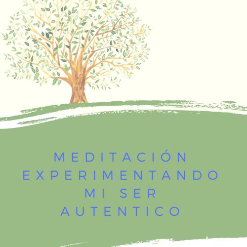 Meditacin Experimentando mi ser autentico