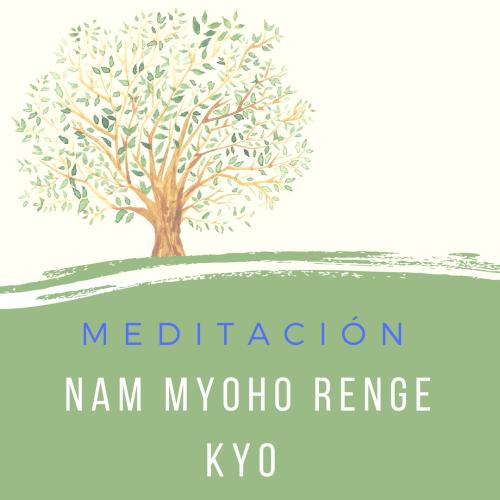 Meditacin Nam Myoho Renge Kyo