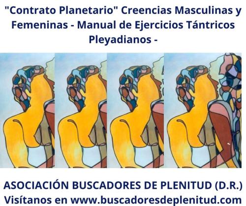 "Contrato Planetario" Creencias Masculinas y Femeninas - Ejercicios Tntricos Pleyadianos 8