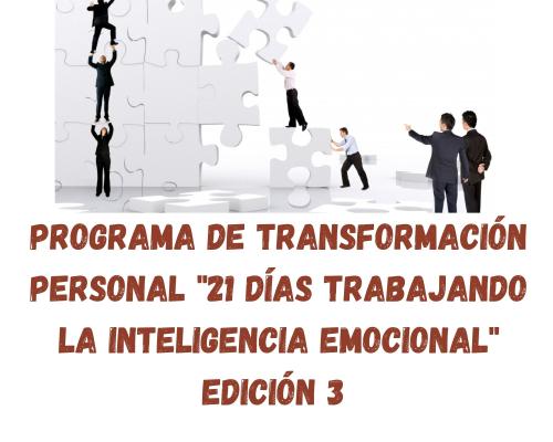 Programa de Transformacin Personal "21 das Trabajando La Inteligencia Emocional". Edicin 3